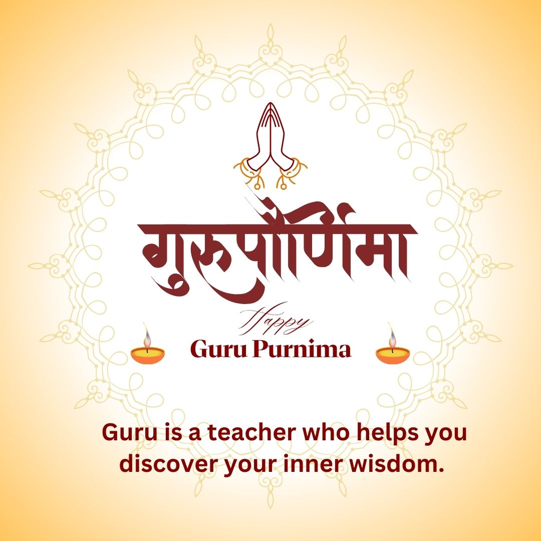 Guru is a teacher who helps you discover your inner wisdom. Happy Guru Purnima! - Guru Purnima Wishes wishes, messages, and status